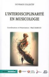 L'interdisciplinarité en musicologie | Samoud, Wael. -clb