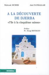 À la découverte de Djerba | Mchiri, Mabrouk. Aut