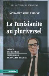 La Tunisianité au pluriversel | Zinelabidine, Mohamed. Aut