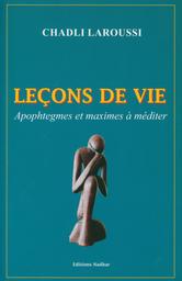 Leçons de vie | Laroussi, Chadli (1942-). Aut