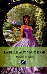 La fille aux yeux d'or | Balzac, Honoré de ((1799-1850)). Aut
