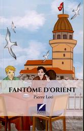 Fantôme d'Orient | Loti, Pierre ((1850-1923)). Aut