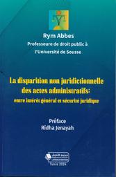 La disparition non contentieuse des actes administratifs | Abbes, Rym. Aut