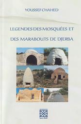 Légendes des mosquées et des marabouts de Djerba | Chahed, Youssef. Aut