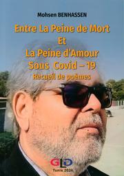 Entre la peine de mort et la peine d'amour sous Covid-19 | Benhassen, Mohsen. Aut
