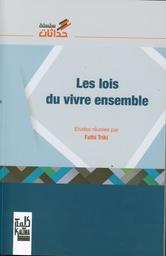 Les lois du vivre ensemble | Triki, Fathi. Edt