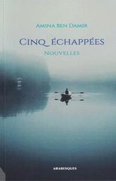 Cinq échappées | Ben Damir, Amina. Aut