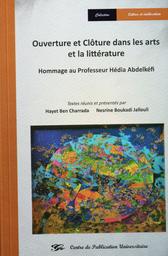 Ouverture et clôture dans les arts et la littérature | Ben Charrada, Hayet. Edt