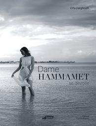 Dame Hammamet se dévoile | Darghouth, Olfa. Aut