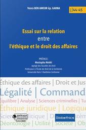 Essai sur la relation entre l'éthique et le droit des affaires | Ben Ameur Garna, Yosra. Aut