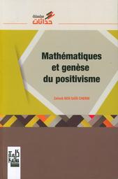 Mathématiques et genèse du positivisme | Ben Saïd Cherni, Zeineb. Aut