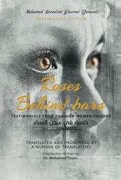 Roses behinds bars | Jemaiel, Mohamed Ezzedine ((1962-....)). Aut