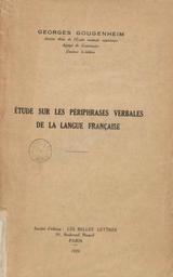 Georges Gougenheim. Etude sur les périphrases verbales de la langue française | Gougenheim, Georges