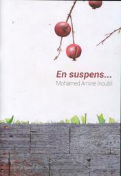 En suspens | Inoubli, Mohamed Amine ((1980-....)). Aut
