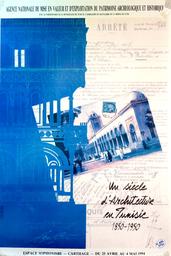 Un siècle d'architecture en Tunisie | Agence nationale de mise en valeur et d'exploitation du patrimoine archéologique et historique, Tunisie