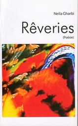 Rêveries | Gharbi, Neila. Aut