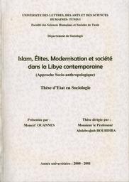 Islam, élites, modernisation et société dans la Libye contemporaine | Ouannes, Moncef. Aut