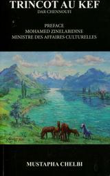 Trincot au Kef | Chelbi, Mustapha. Aut