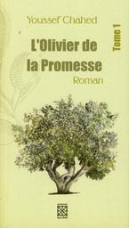 L'olivier de la promesse | Chahed, Youssef. Aut