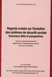 Regards croisés sur l'évolution des systèmes de sécurité sociale | Mzid, Nouri. Drt