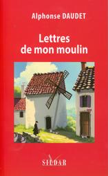 Lettres de mon moulin | Daudet, Alphonse ((1840-1897)). Aut