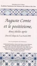 Auguste Comte et le positivisme deux siècles aprés | Beât al-Hikma, Carthage (Ed). Tunisie