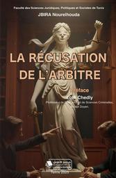 La récusation de l'arbitrage | Jbira, Nourelhouda. Aut