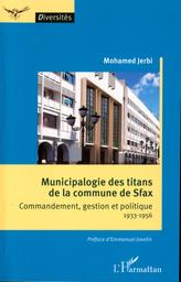 Municipalogie des titans de la commune de Sfax | Jerbi, Mohamed. Aut