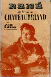 René ou la vie de Chateaubriand | Maurois, André. 070