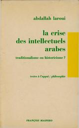 La Crise des intellectuels arabes | Laroui, Abdallah. Aut